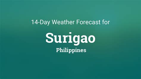weather in surigao city|Surigao, Philippines 14 day weather forecast.